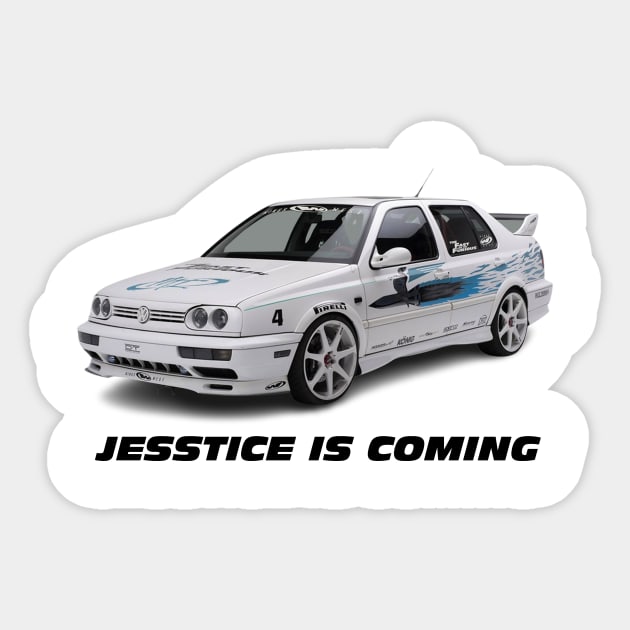 Jesstice is Coming Sticker by 2 Fast 2 Forever